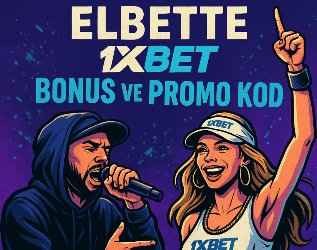Elbette 1xBet Bonus Kampanyası