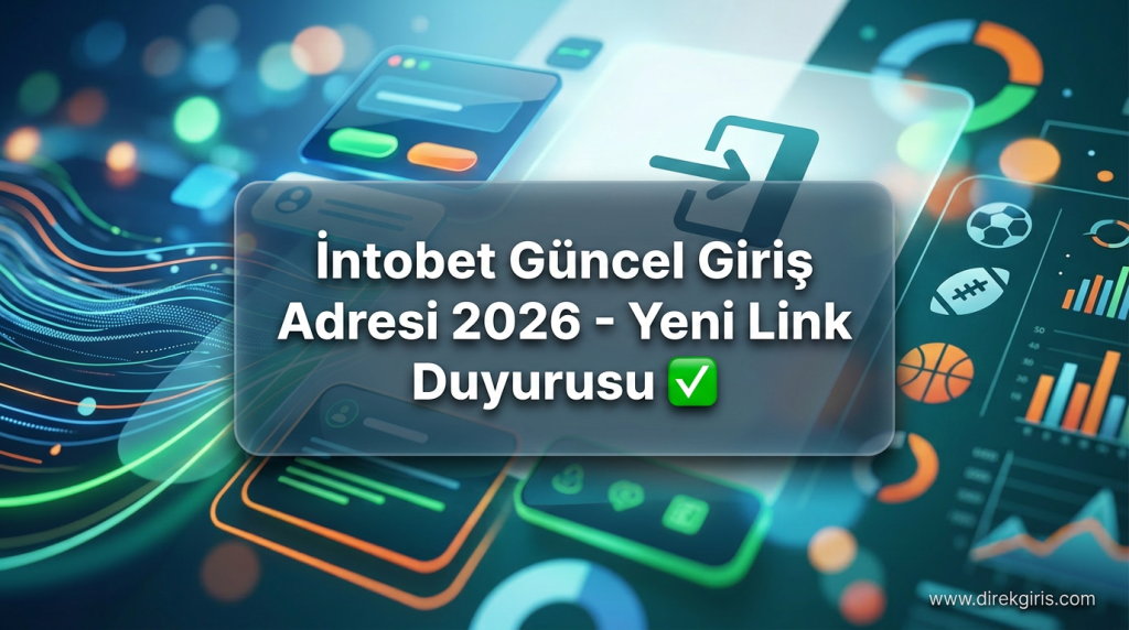 Intobet Güncel Giriş Adresi 2026 - Yeni Link Duyurusu ✅ - Intobet Güncel Giriş Adresi 2026